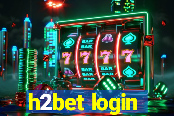 h2bet login